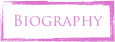 Biography
