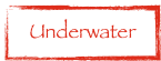 Underwater