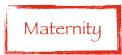 Maternity